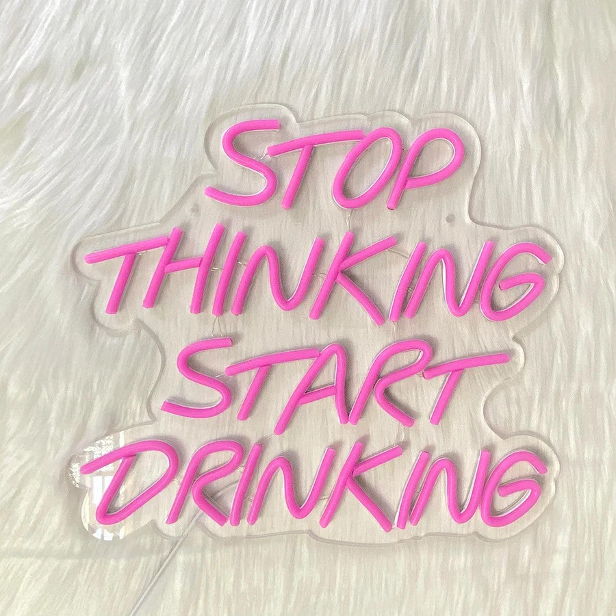 Stop Thinking Start Drinking Neon Light - Cocktail Bar Sign - Pub Home Club LED