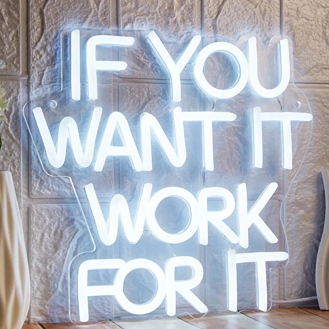 If You Want It Work For It Neon Sign - LED Light Inspirational Motivational GYM