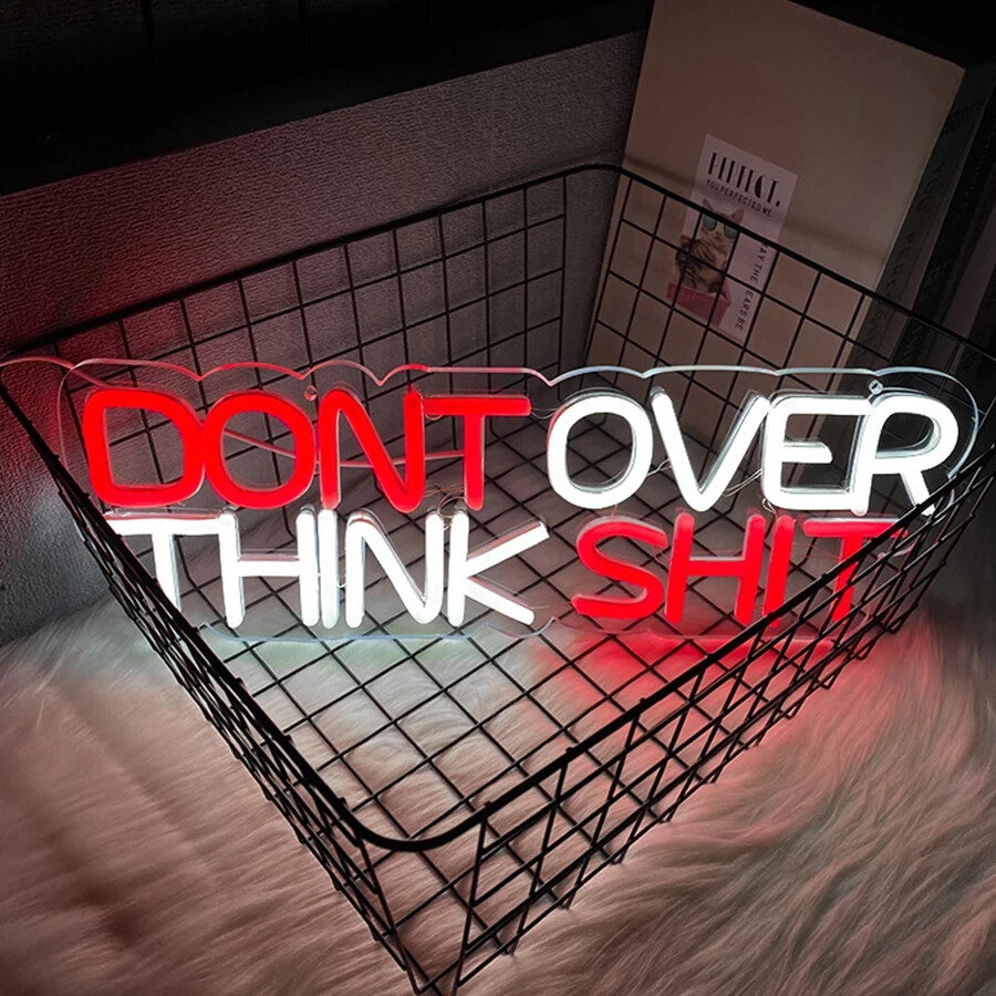 Don't Over think It Neon Sign - LED Light Inspirational Motivational GYM
