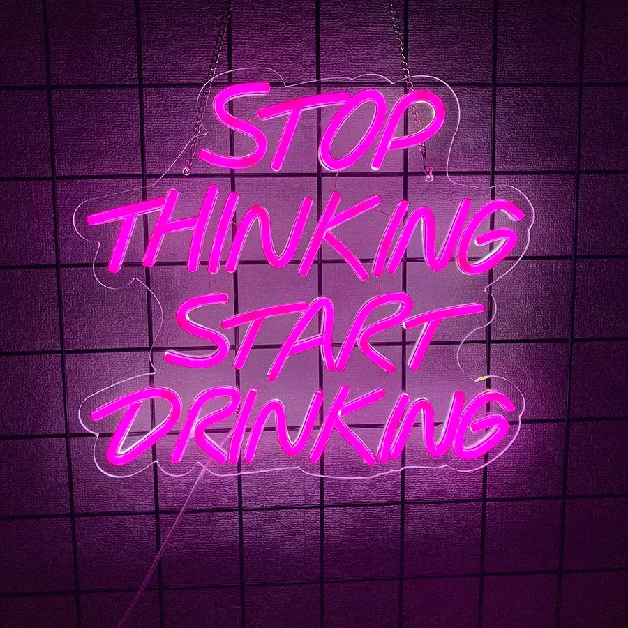 Stop Thinking Start Drinking Neon Light - Cocktail Bar Sign - Pub Home Club LED