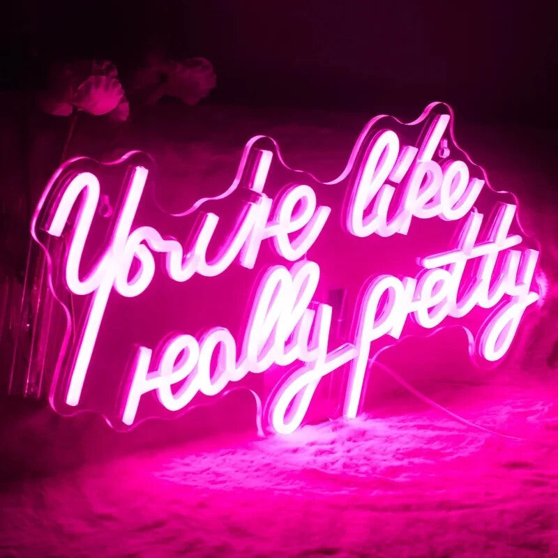 You're Like Really Pretty Neon Sign - Hair Dresser Beauty Salon Lips Light LED