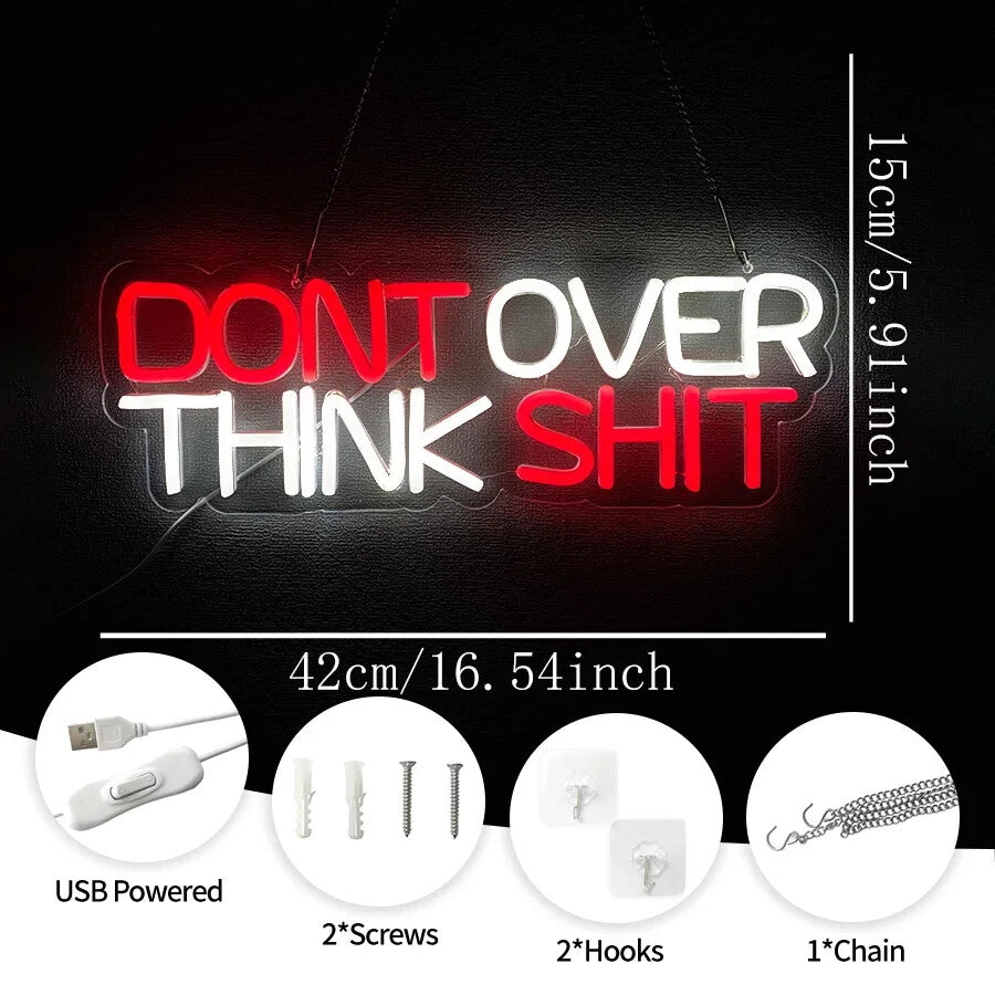 Don't Over think It Neon Sign - LED Light Inspirational Motivational GYM