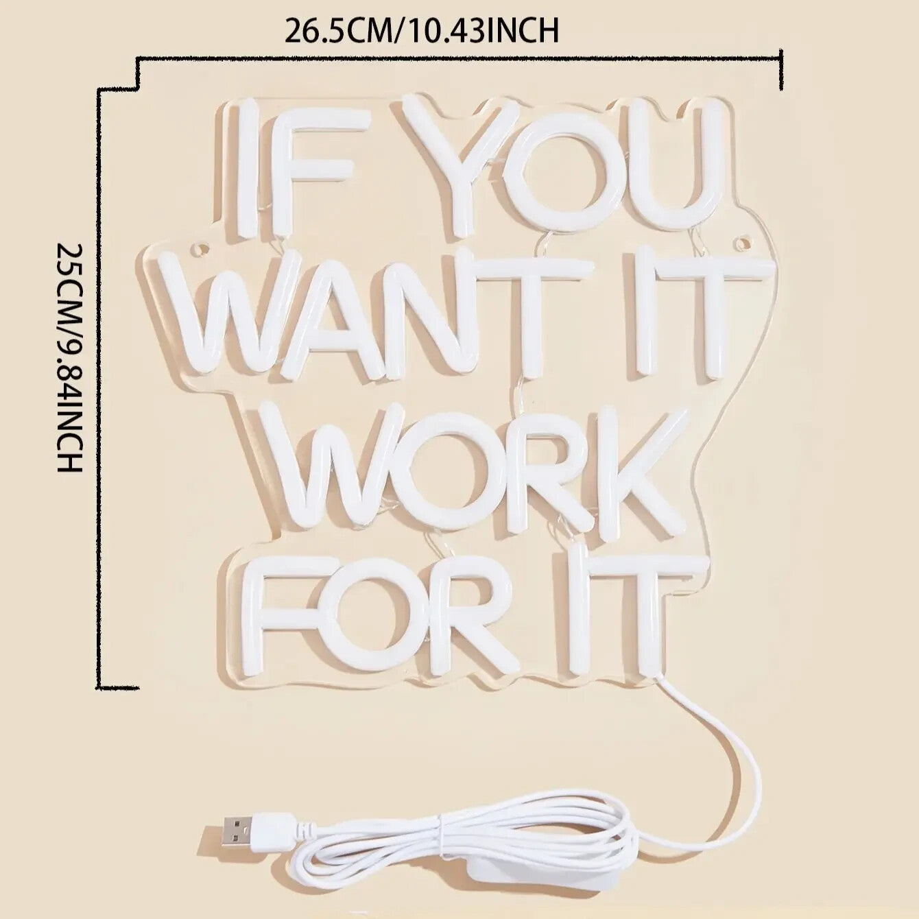 If You Want It Work For It Neon Sign - LED Light Inspirational Motivational GYM