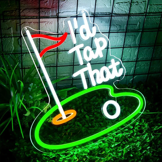 I'd Tap That - Golf LED Neon Light - Green Rough Putting Sign Ball Mini Golfing
